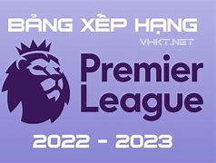 Bảng Xếp Hạng Premier League 2023