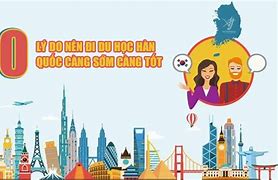 Lý Do Vì Sao Em Muốn Đi Du Học Hàn Quốc